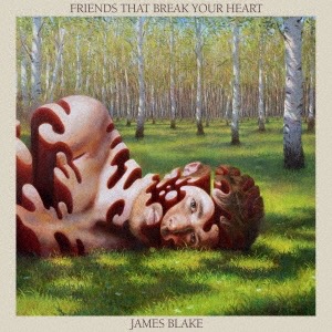 James Blake / Friends That Break Your Heart